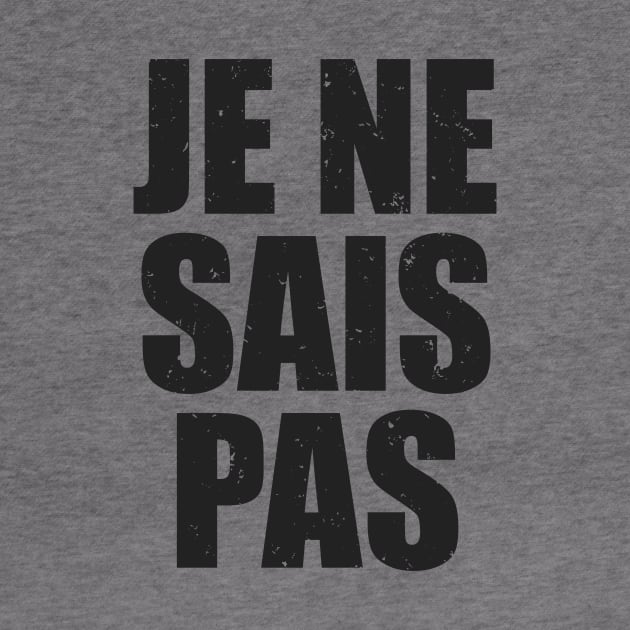 Je ne sais Pas by avshirtnation